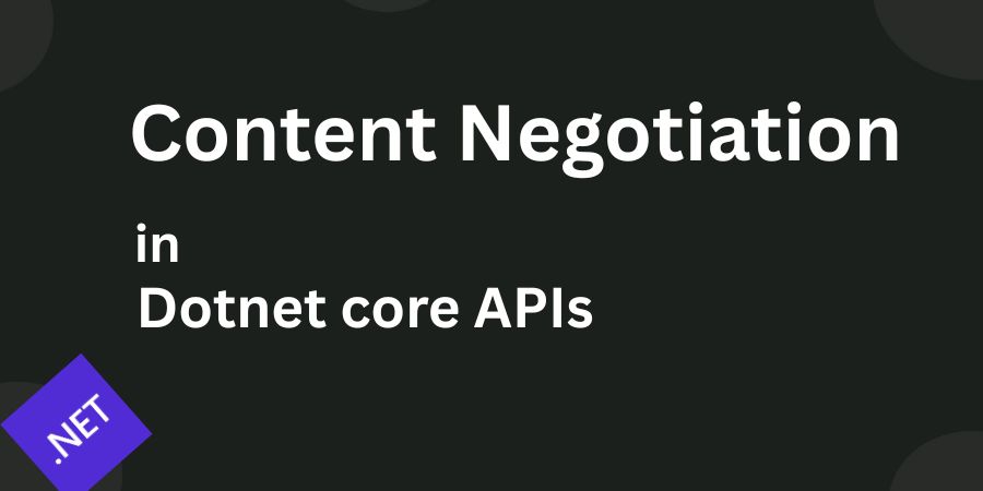 content negotiation in dotnet web apis