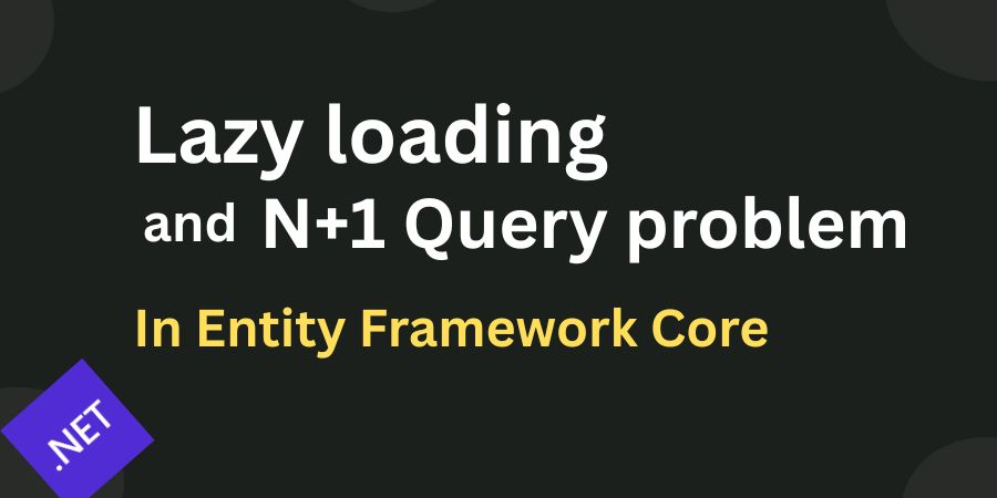 n+1 query problem in entit framework core